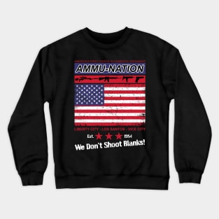 Ammu-Nation - Americas First Choice in Domestic Ordnance Crewneck Sweatshirt